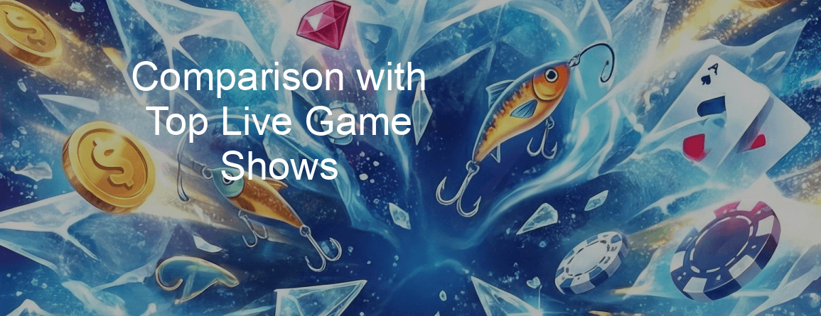 Ice Fishing Game Comparison With Top Live Game Shows